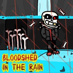 Underfell - Bloodshed In The Rain [Whipped V1]