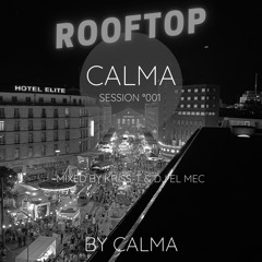 CALMA Session °001 - Rooftop (BielerBraderie) 02/07/2022