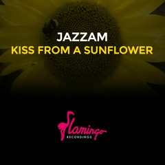 Jazzam - Kiss From A Sunflower