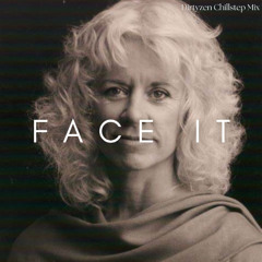 Gangaji - FACE IT - Dirtyzen Chillstep Mix