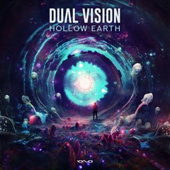 Dual Vision - Hollow Earth (Original Mix)