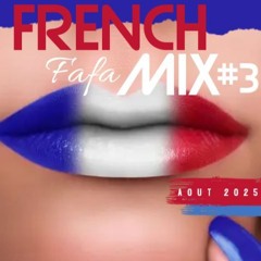 French Fafa Mix #3 2025
