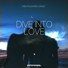 GreatAudioRecorded - Dive Into Love