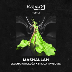 Mashallah (kolakM Remix)