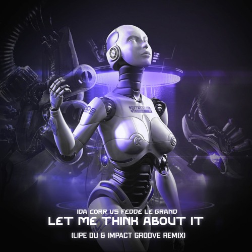 Let Me Think About It - Impact Groove & Lipe Du (FREE DOWNLOAD)