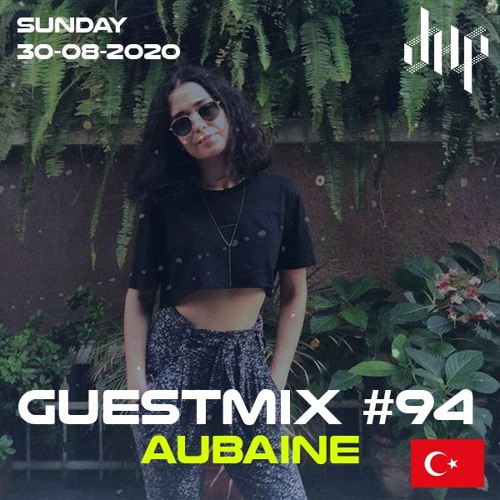 DHP Guestmix #94 - AUBAINE