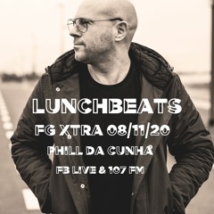 LUNCH BEATS - RADIO FG XTRA 08/11/20  -  PHILL DA CUNHA