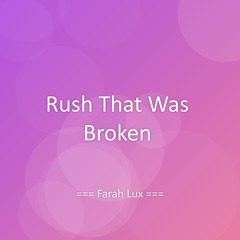 Rush That Was Broken