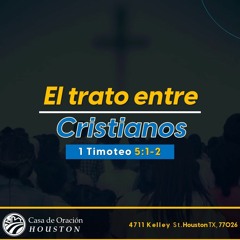 17 | David Guevara | El trato entre cristianos | 1 Timoteo 5:1-2 | 04/07/24
