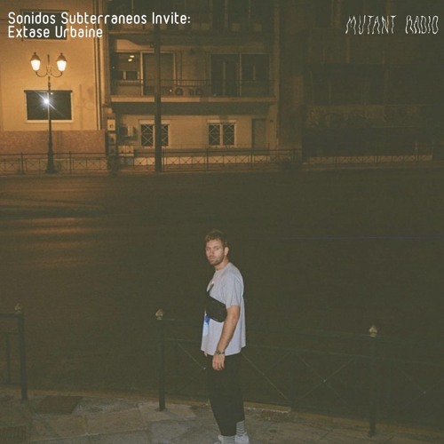 Sonidos Subterraneos Invite: Extase Urbaine [17.06.2022]