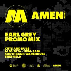 Amen Audio - Earl Grey Promo Mix #2 *Read Description*