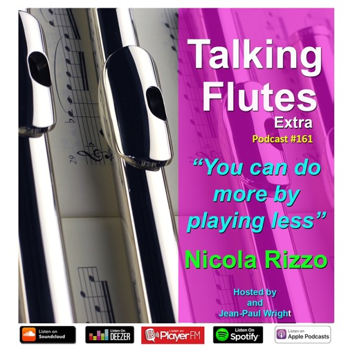 Stream 161. You Can Do More In Jazz By Playing Less! Nicola Rizzo by Talking Flutes Listen