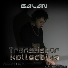 Transsistor podcast 013 - GALÁN