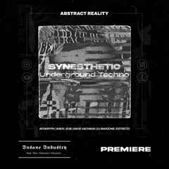 𝐏𝐑𝐄𝐌𝐈𝐄𝐑𝐄 | ABSTRACT REALITY [Various EP By SYNESTHETIC]