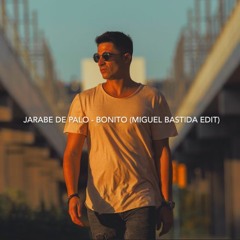 Jarabe De Palo - Bonito (Miguel Bastida Edit) FREE DOWNLOAD