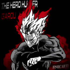 "The hero hunter" Garou x death of alzamalir x PASSINHO
