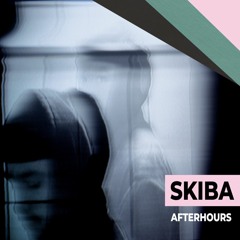 SKIBA  Afterhours Podcast