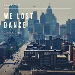 We Lost Dance