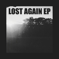 Lost Again (Original Mix)