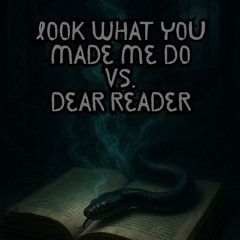 DEAR READER VS. LWYMMD