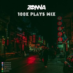 ZONNA - 100K PLAYS MIX