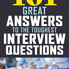 ACCESS EBOOK 🖌️ 101 Great Answers to the Toughest Interview Questions by  Ron Fry KI