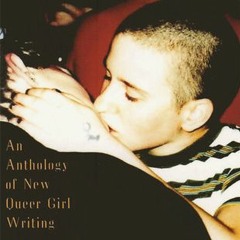 [Read] Online Baby Remember My Name: An Anthology of New Queer Girl Writing BY : Michelle Tea