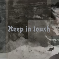 Keep In Touxh