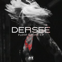 Dersee - Flesh & Bone [KTK043]