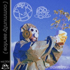 Community Service vol.006 w/som1nu