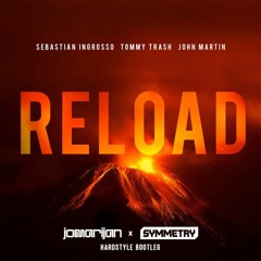 Sebastian Ingrosso & Tommy Trash Ft. John Martin - Reload (Jomarijan & Symmetry Hardstyle Bootleg)
