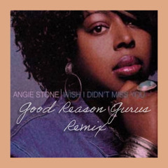 Angie Stone (Tribute) - I wish I didn't miss you (GRG Remix) [free download]