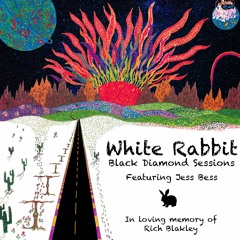 White Rabbit - Black Diamond Sessions Featuring Jess Bess