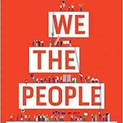 [PDF] ❤️ Read We the People by Benjamin Ginsberg,Theodore J. Lowi,Margaret Weir,Caroline J. Tolb
