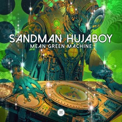 Sandman & Hujaboy - Mean Green Machine (Sample)