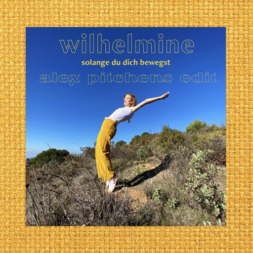Wilhelmine - Solange Du Dich Bewegst (Alex Pitchens Radio Edit)