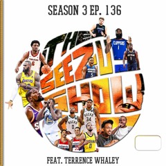 The Seezus Show S3. Ep. 136 w/ Terrence Whaley