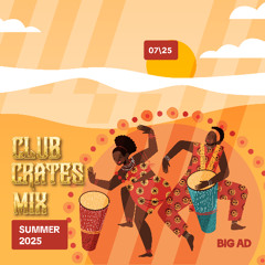 CLUB CRATES MIX - SUMMER 2025