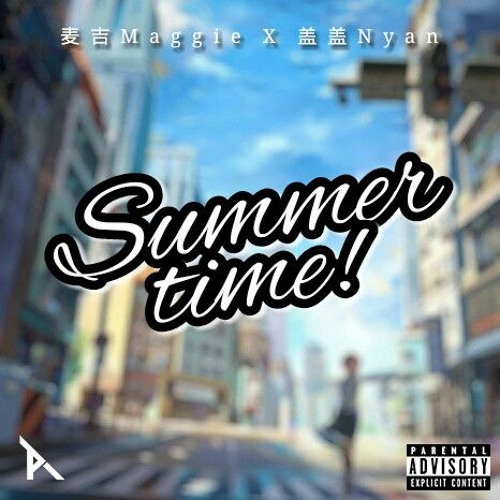麦吉 Maggie x 盖 盖 Nyan - Summertime (Lycvant Remix)