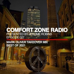 Comfort Zone Radio Episode 027 - Mark Oliver Takeover Mi‪x (Best Of 2021)