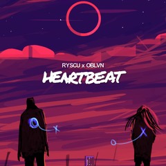 ryscu x OBLVN - Heartbeat