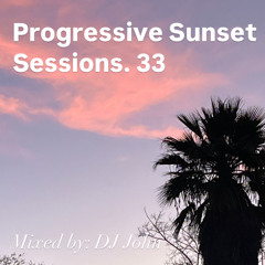 Progressive Sunset Sessions 33