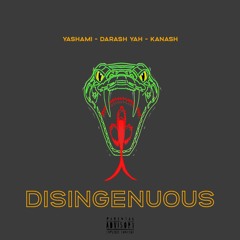 Disingenous feat. Darash Yah & Kanash