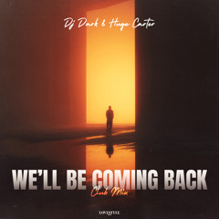 We'll Be Coming Back (Club Mix)