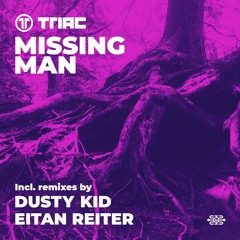03 - Triac - Missing Man (Dusty Kid Remix)