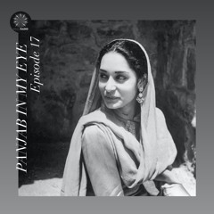Panjab In My Eye // Episode 17