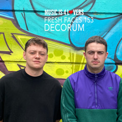 Fresh Faces 153 // Decorum [Musicis4Lovers.com]