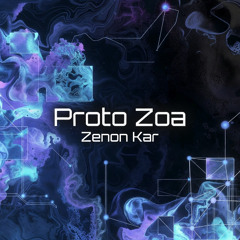 Zenon Kar - Proto Zoa