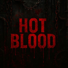 HOT BLOOD