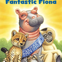 Get PDF 📨 Fantastic Fiona: Level 1 (I Can Read! / A Fiona the Hippo Book) by  Zonder